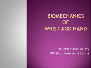 DR NEETI CHRISTIAN (PT)
MPT (Musculoskeletal & Sports)
1
 