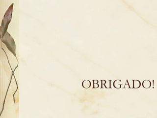 OBRIGADO! 