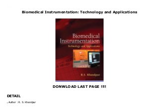 Biomedical Instrumentation: Technology and Applications
DONWLOAD LAST PAGE !!!!
DETAIL
Biomedical Instrumentation: Technology and Applications
Author : R. S. Khandpurq
 