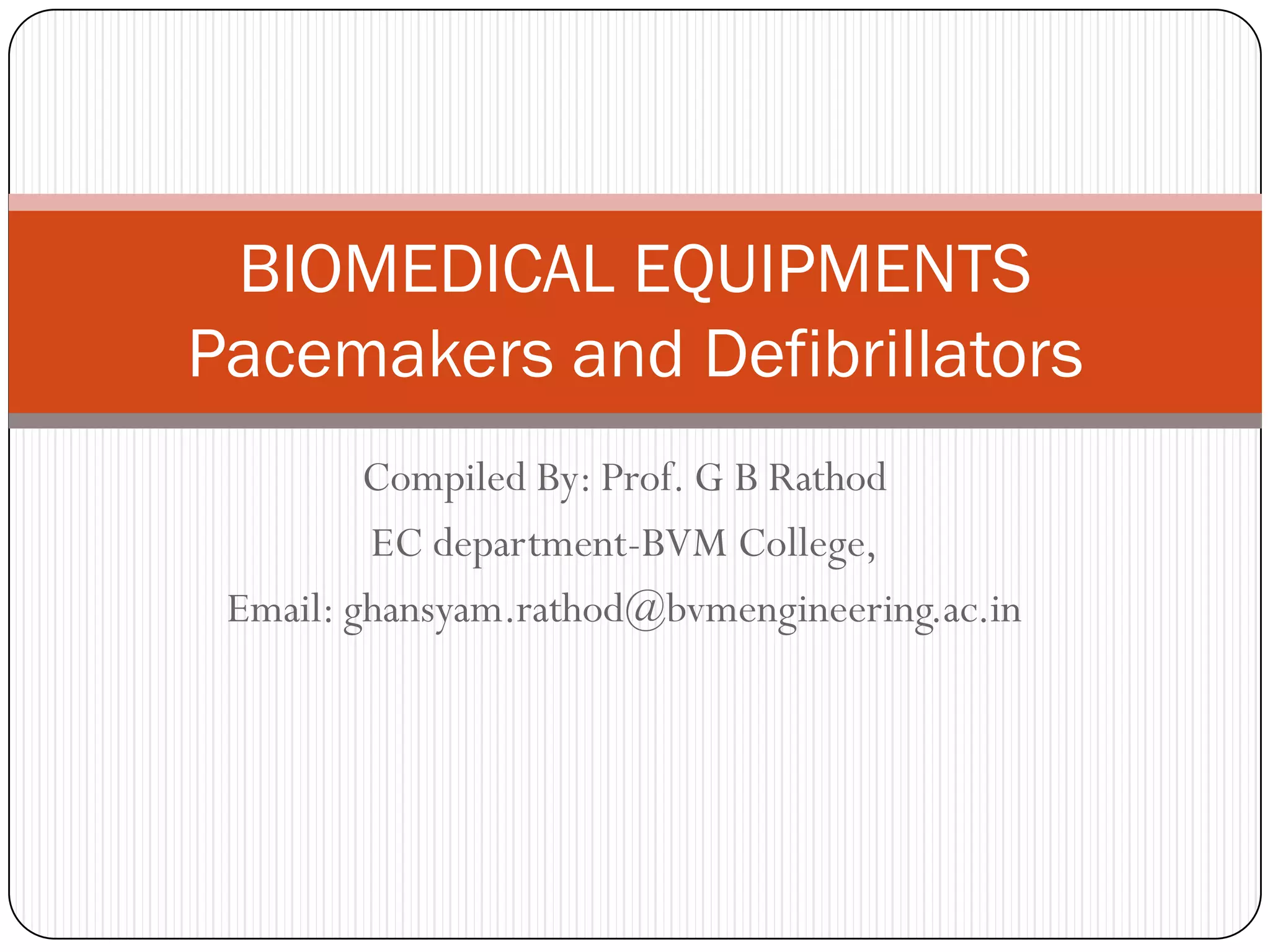 Biomedical equipments- Pacemakers and Defibrillators | PDF