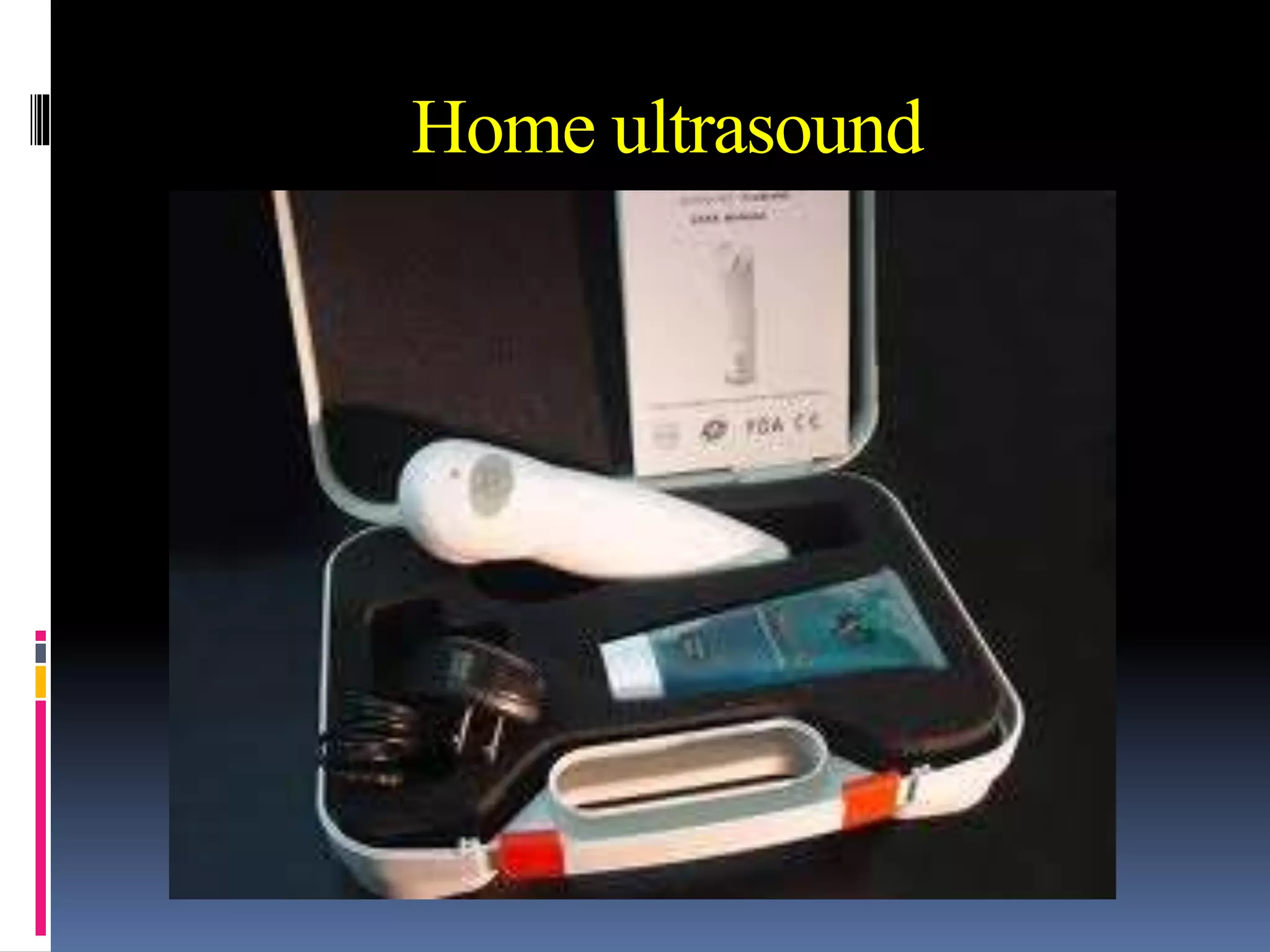 Home ultrasound
 