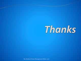 Bio-Medical Waste Management Rules, 2016
 