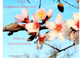 Orna Oz &amp; Bio Medical Strategy Group wishes you Happy Spring Holidays