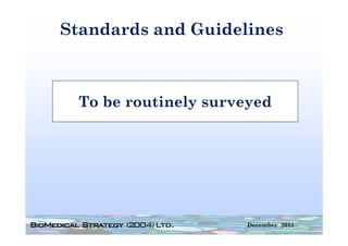 Standards and Guidelines



 To be routinely surveyed




                     December 2011
 