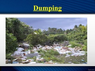 Dumping
 