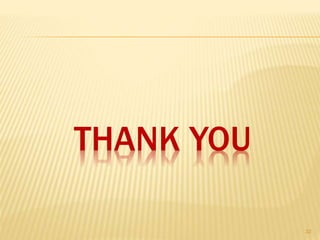 THANK YOU
32
 