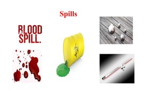 Spills
 