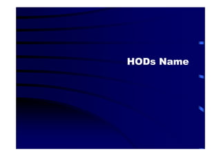 HODs Name
 