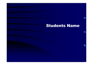Students Name
 