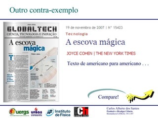 Outro contra-exemplo  Compare! Texto de americano para americano . . . 