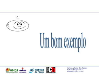 Um bom exemplo 