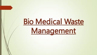 bio medical waste management........pptx