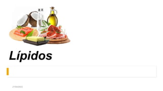 Lípidos
21/04/2023
 