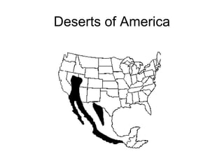 Deserts of America

 