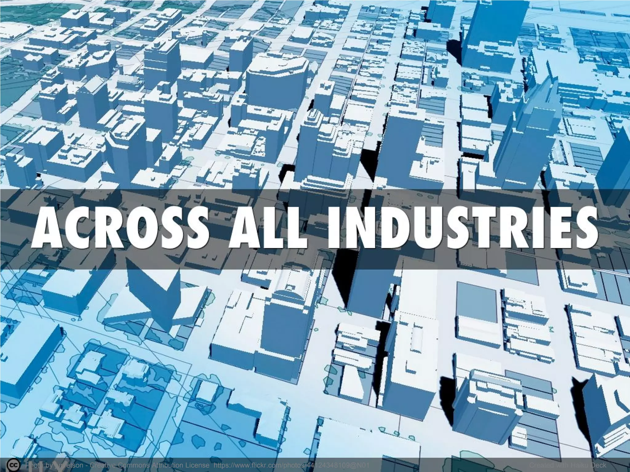 Photo by jurvetson - Creative Commons Attribution License https://www.flickr.com/photos/44124348109@N01 
Created with Haiku Deck  