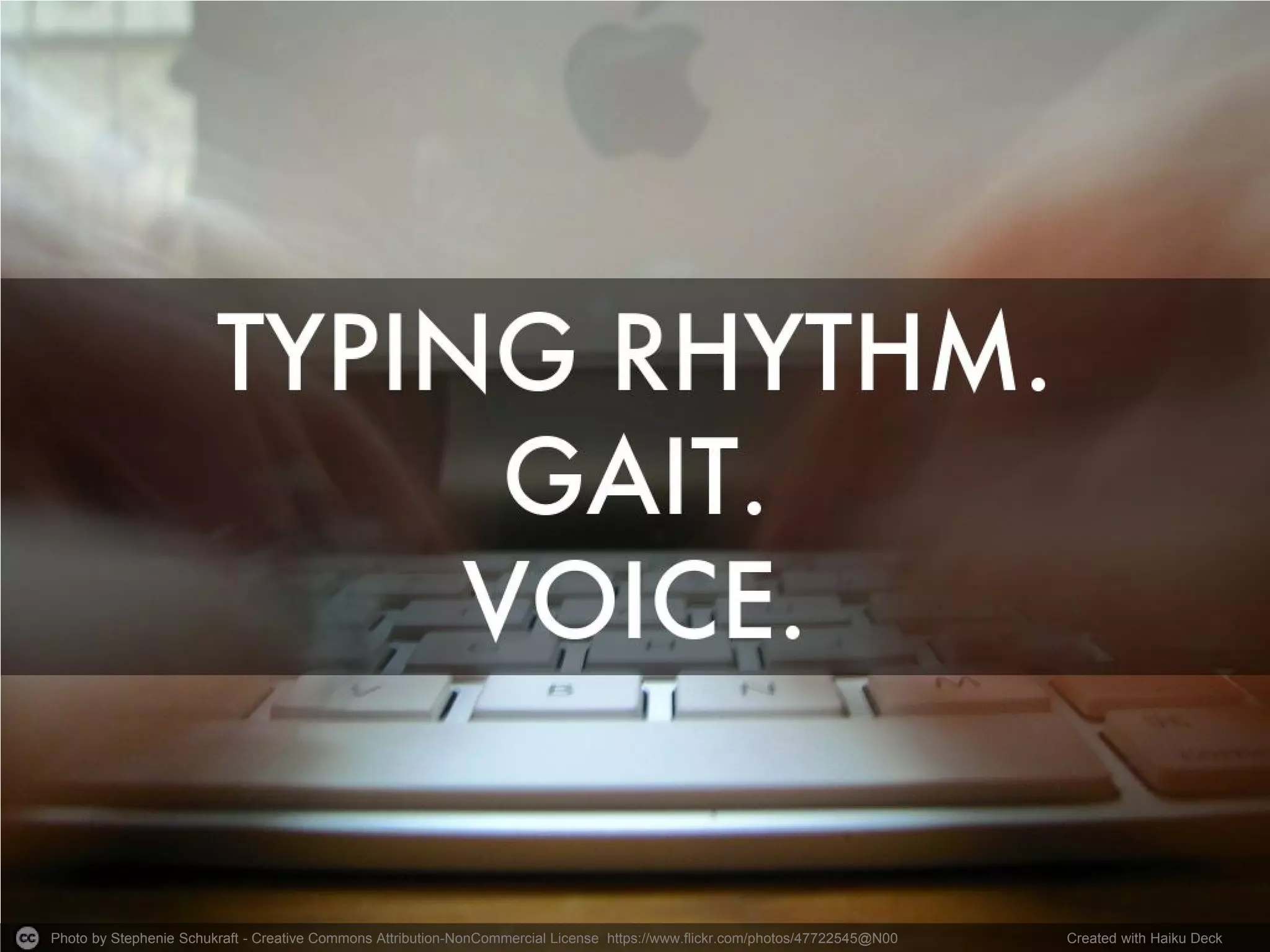 Photo by Stephenie Schukraft - Creative Commons Attribution-NonCommercial License https://www.flickr.com/photos/47722545@N00 
Created with Haiku Deck  