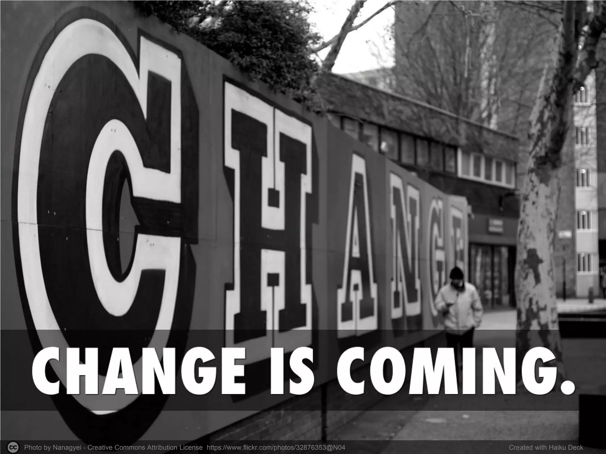 Photo by Nanagyei - Creative Commons Attribution License https://www.flickr.com/photos/32876353@N04 
Created with Haiku Deck  