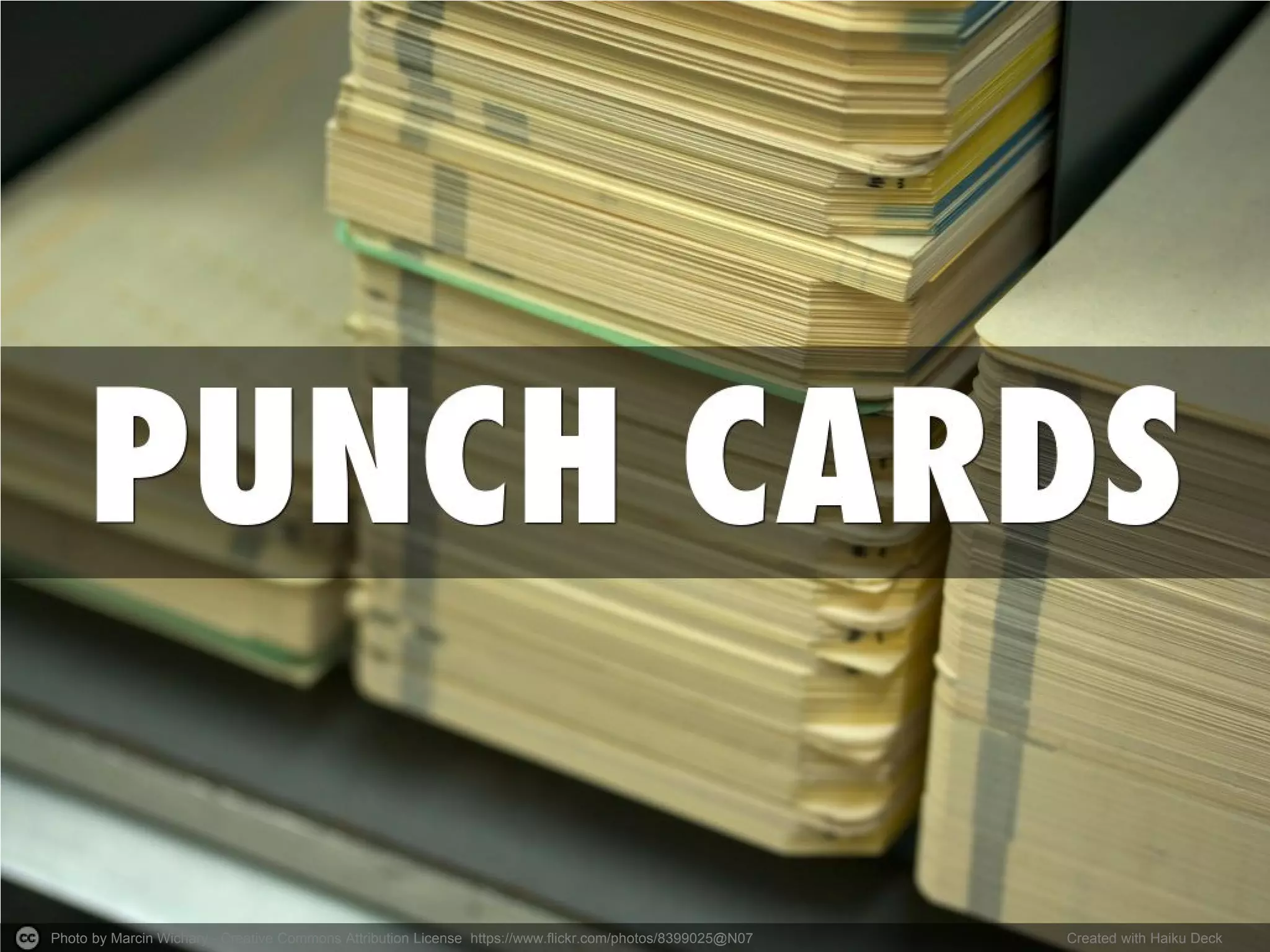 Photo by Marcin Wichary - Creative Commons Attribution License https://www.flickr.com/photos/8399025@N07 
Created with Haiku Deck  