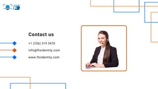 +1 (256) 319 3470
info@ftxidentity.com
www.ftxidentity.com
Contact us
 