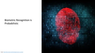 Clare Nelson, @Safe_SaaS
FRR at Varying FAR
September 2015
Source: http://www.eyeverify.com/independent-accuracy-studies
EyeVerify: Two Studies for Eyeprint ID, Mobile
 