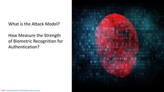 Clare Nelson, @Safe_SaaS
Master Key to Unlock Finger
Sensors?
Source: https://www.nytimes.com/2017/04/10/technology/fingerprint-security-smartphones-apple-google-samsung.html?_r=2 (April 2017)
Computer simulations
• Created Master Prints
• Matched prints 65% of time
Nasir Memon
Professor of Computer Science and Engineering
New York University
 