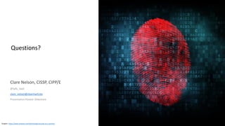 Clare Nelson, @Safe_SaaS
Quantum Biometrics (April 2017)
Human Eye Can Detect a Single Photon
Identify individuals by the way their eyes
detect photons.
• Beam a random pattern of flashes into
the eye.
• Vary the intensity of light in each flash.
It is detected as a recognizable pattern by a
person with a specific alpha map but seems
random to anyone else.
Source: https://www.technologyreview.com/s/604266/quantum-biometrics-exploits-the-human-eyes-ability-to-detect-single-photons/?utm_campaign=add_this&utm_source=twitter&utm_medium=post
 