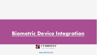 www.cybrosys.com
Biometric Device Integration
 
