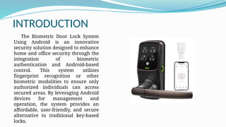 Introduction To Lock Management BIOMETRIC DOOR LOCK USING ANDROID.pptx