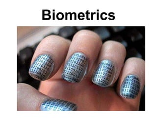 Biometrics 
 