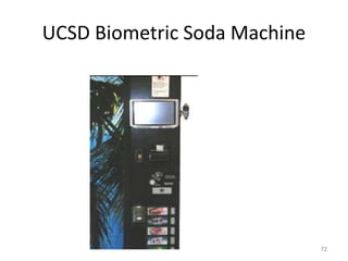 UCSD Biometric Soda Machine
72
 