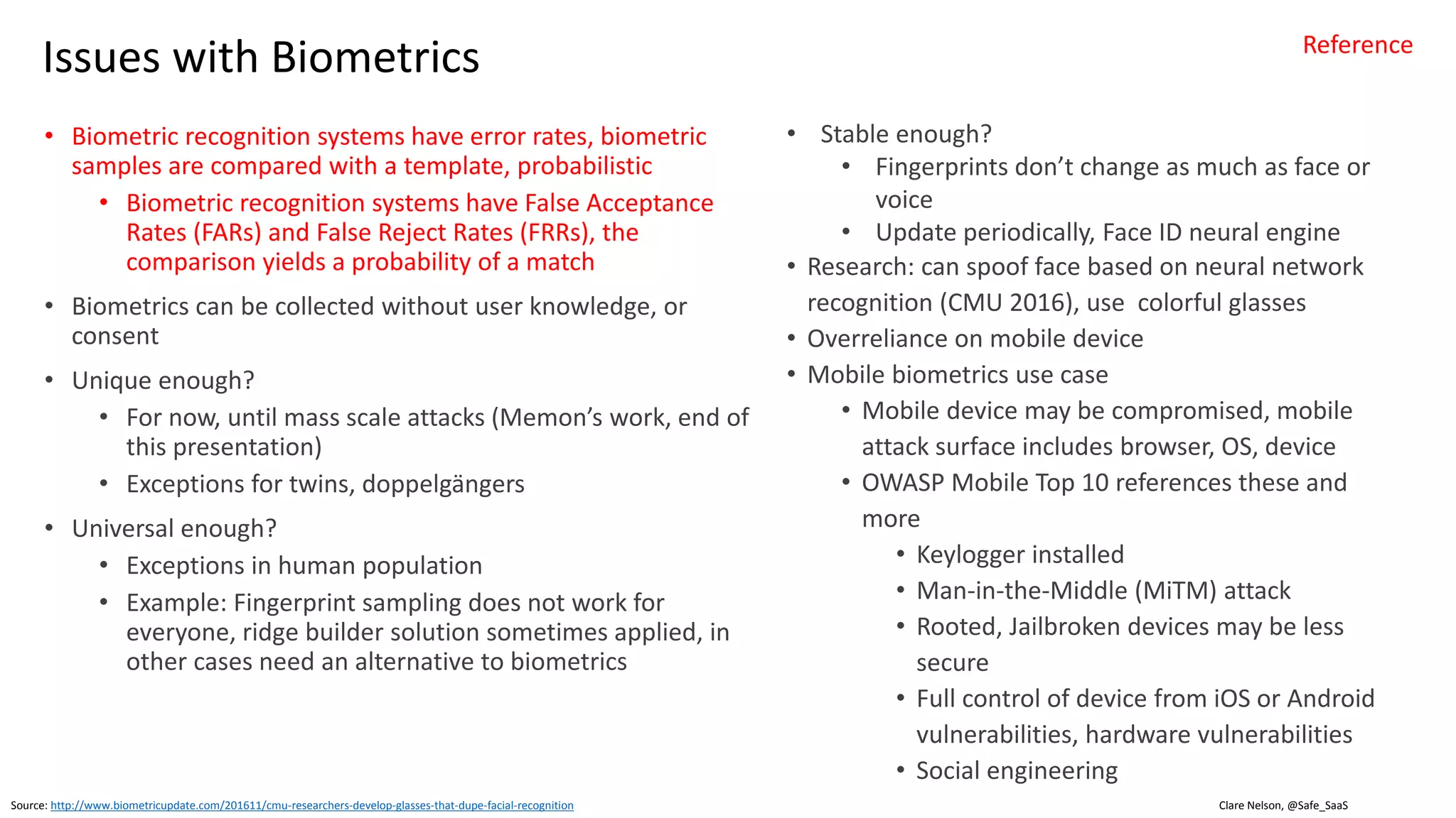 Clare Nelson, @Safe_SaaS
Provide Choices, Biometric Recognition Preferences Vary
Source: http://www.paymentscardsandmobile.com/banks-trusted-deliver-biometric-future/
Consumer Preference
Consumers don’t
know what this is
 