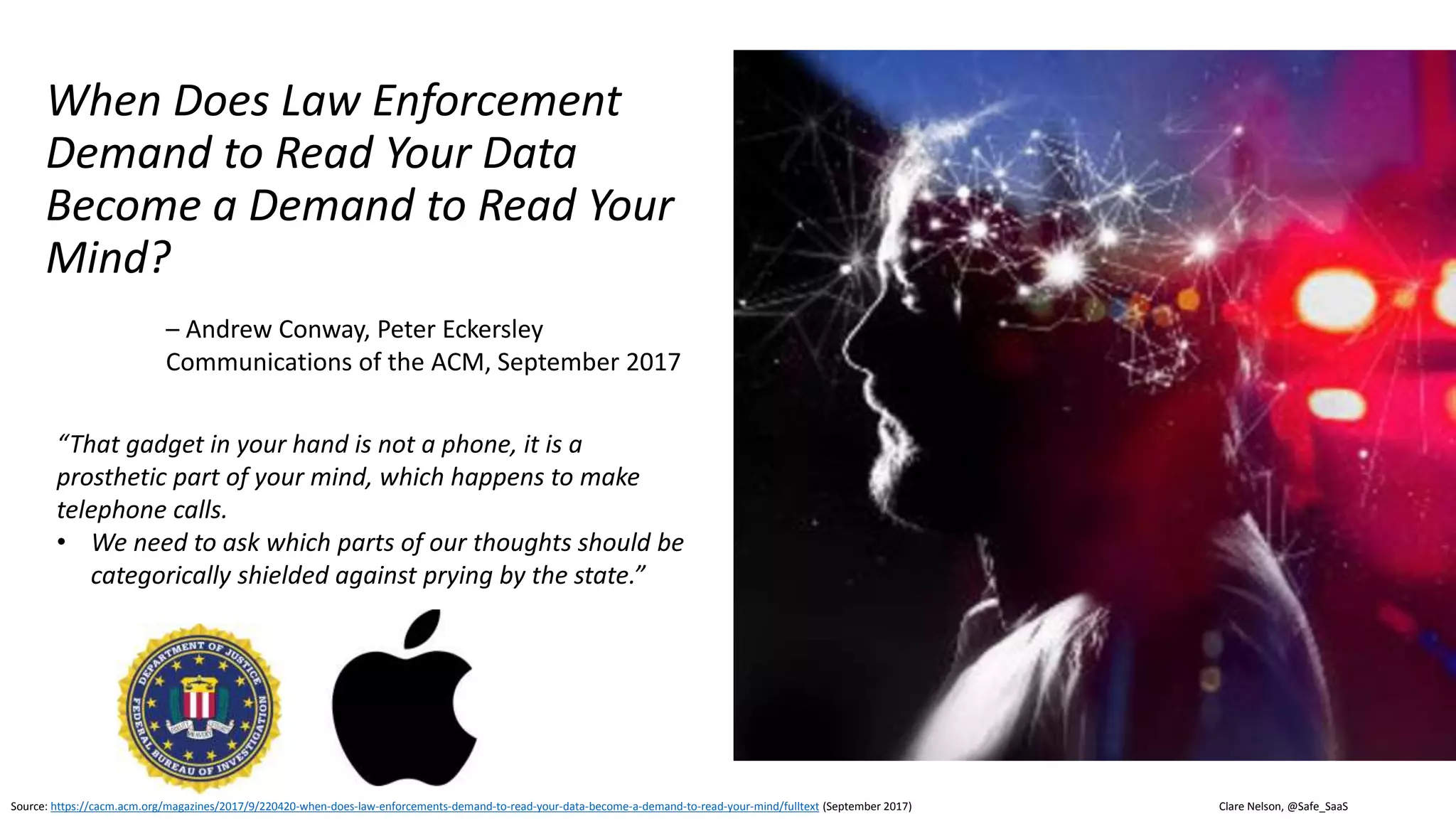 Clare Nelson, @Safe_SaaS
Master Key to Unlock Finger
Sensors?
Source: https://www.nytimes.com/2017/04/10/technology/fingerprint-security-smartphones-apple-google-samsung.html?_r=2 (April 2017)
Computer simulations
• Similarities of partial prints
• Created “Master Prints”
• Matched prints 65% of time
Nasir Memon
Professor of Computer Science and Engineering
New York University
 
