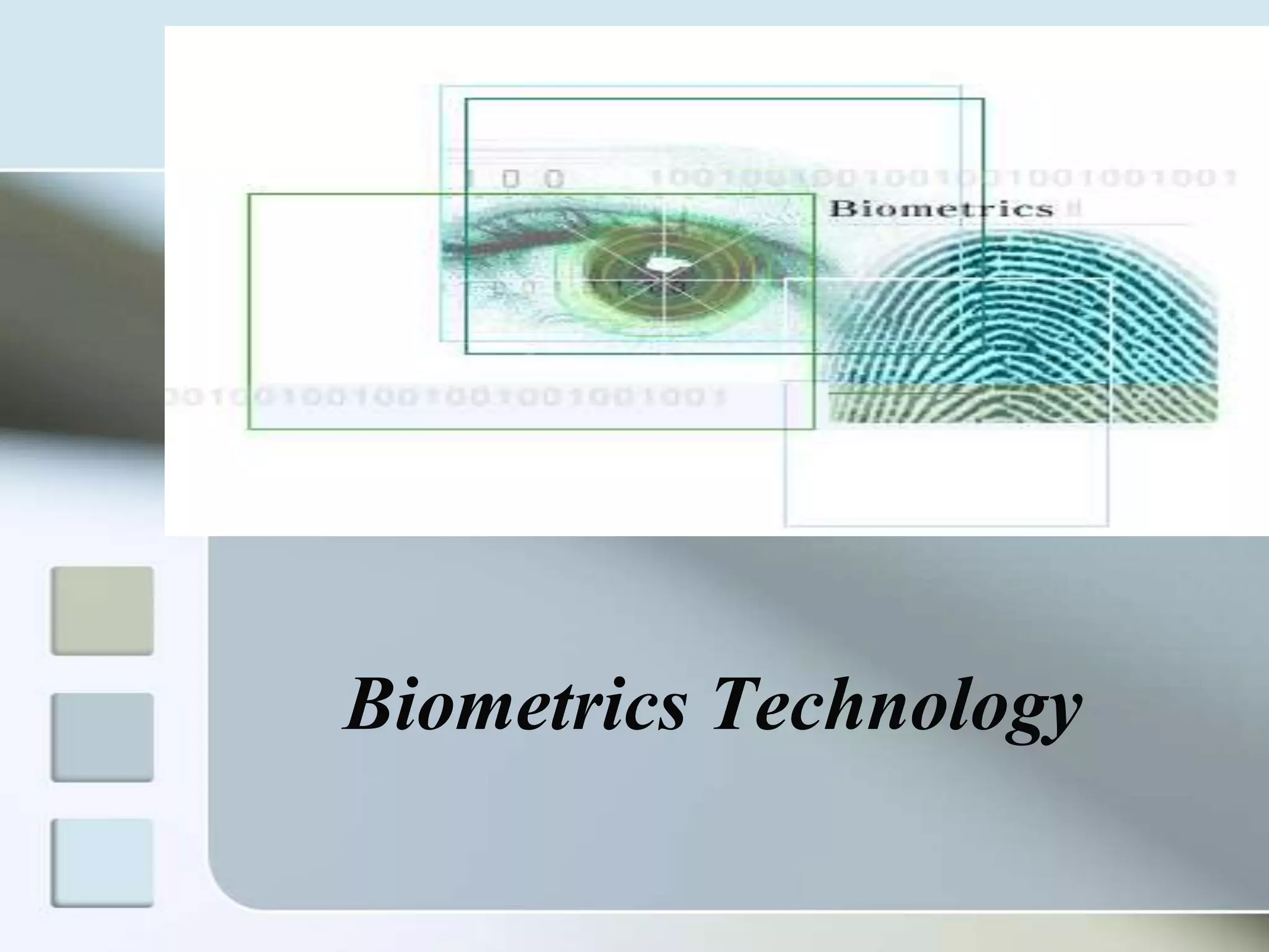 Biometrics Technology

 