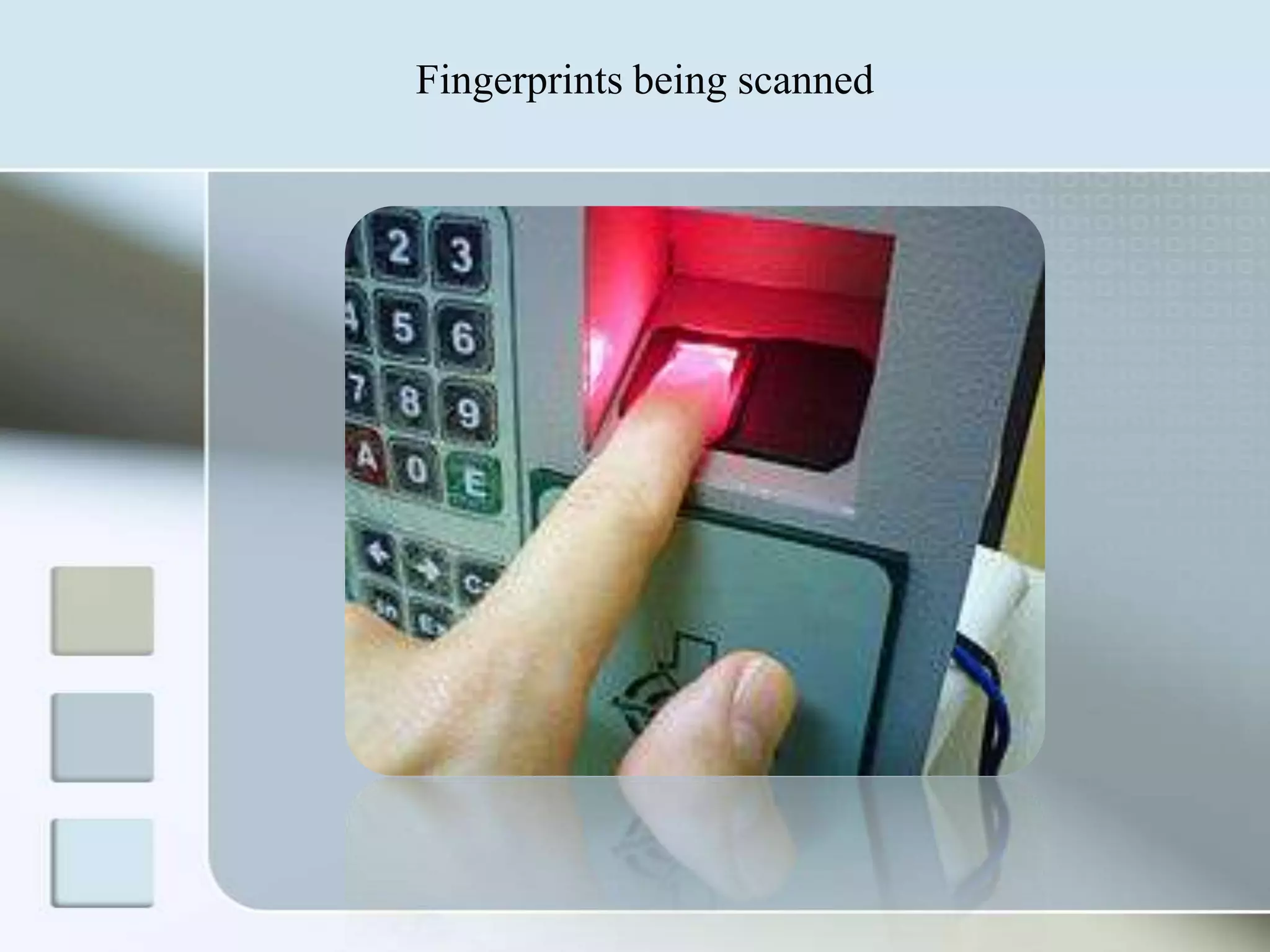 Fingerprints being scanned

 