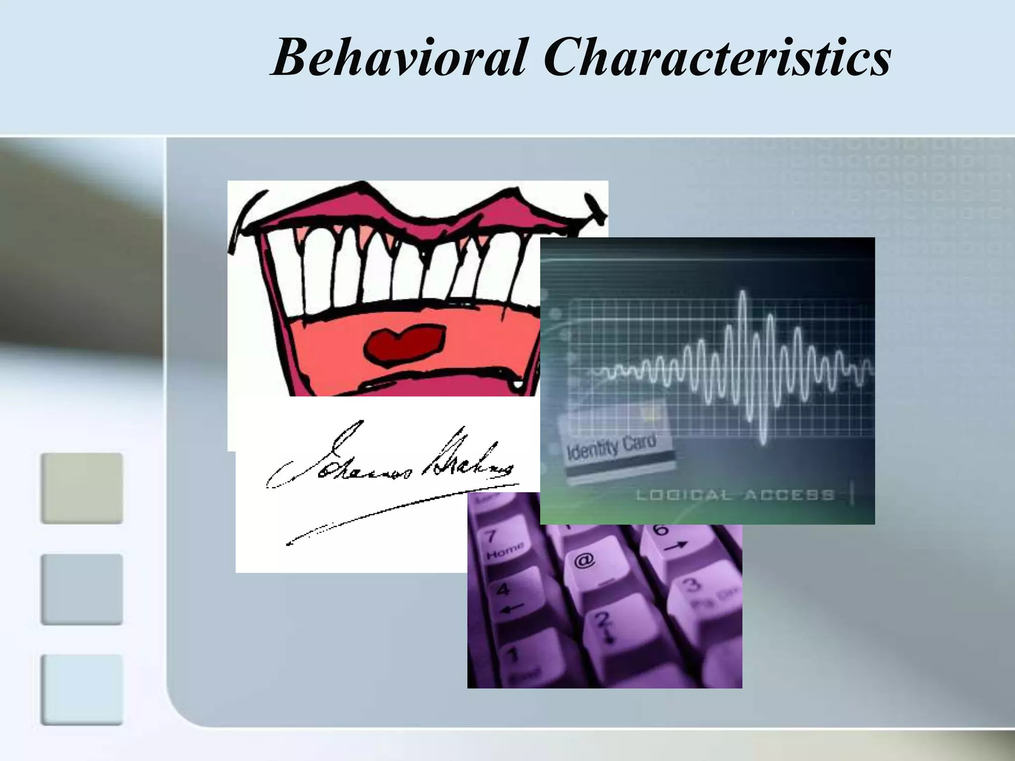 Behavioral Characteristics

 