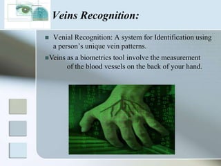 Iris Identification Steps:Input of face imageRecognition of iris patternDetection of eye regionsPut iris in focusacceptDatabasereject