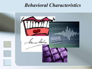 Behavioral Characteristics