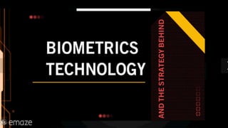 Biometric Technology And The Strategy Behind