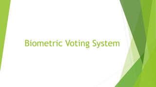 Biometric Voting System
 