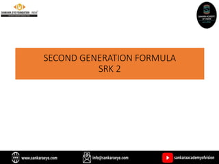 SECOND GENERATION FORMULA
SRK 2
 