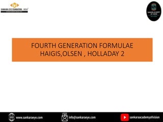 FOURTH GENERATION FORMULAE
HAIGIS,OLSEN , HOLLADAY 2
 