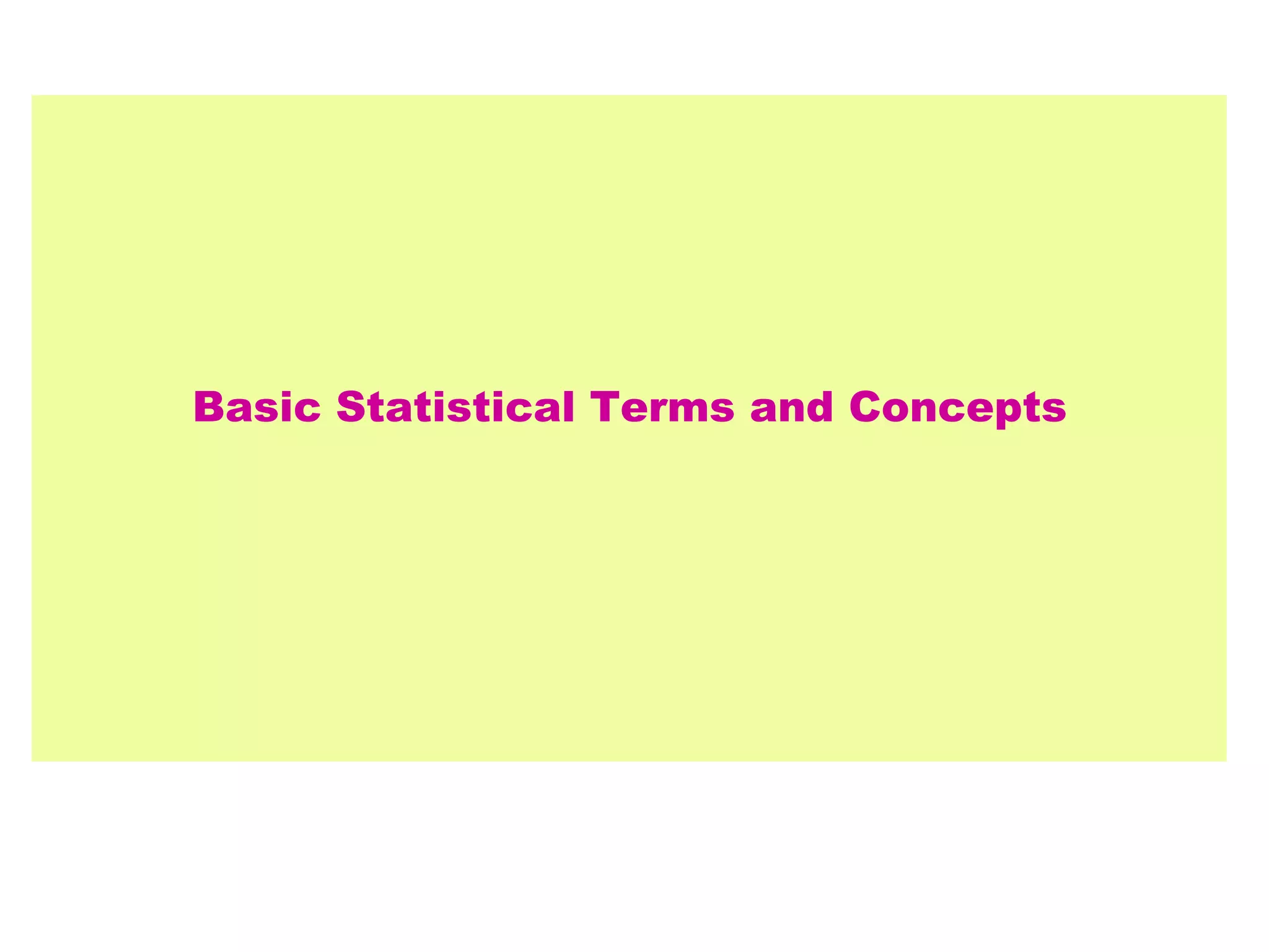 Basic Statistical Terms and Concepts
 