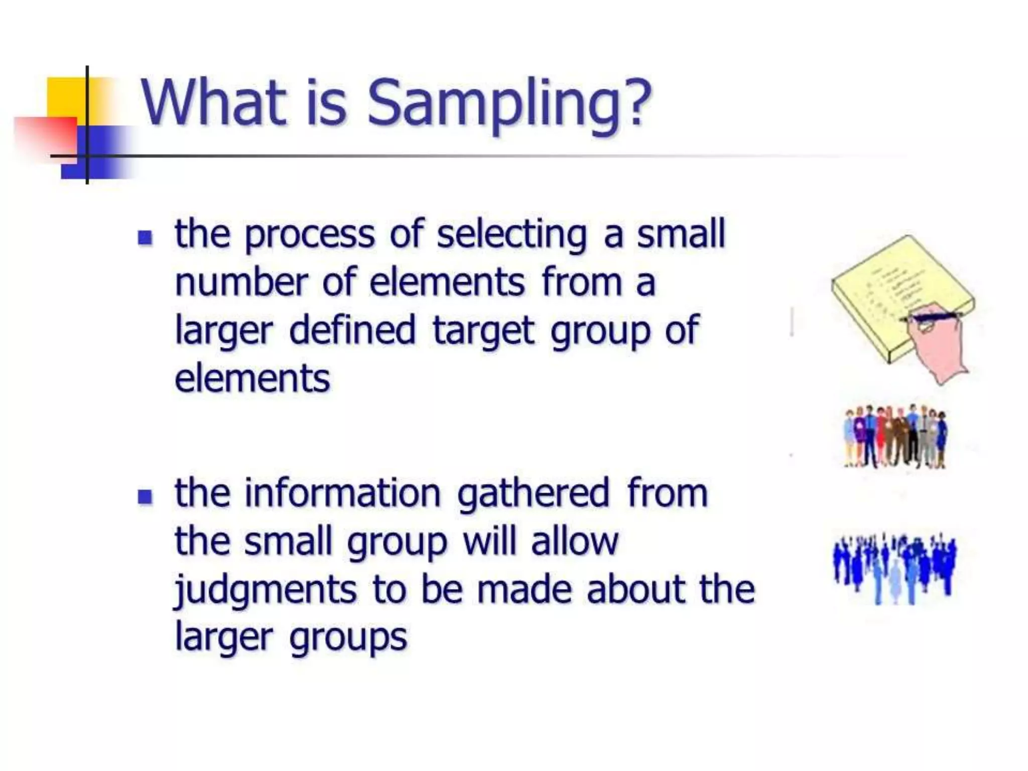 Methods of Data Collection
• Observation
• Interview
• Questionnaire
 