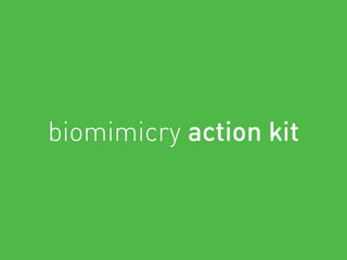 biomimicry action kit 
 