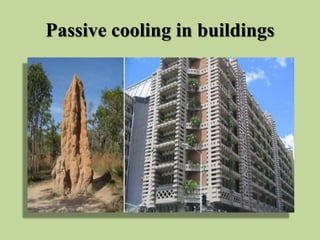 Passive cooling in buildings
 