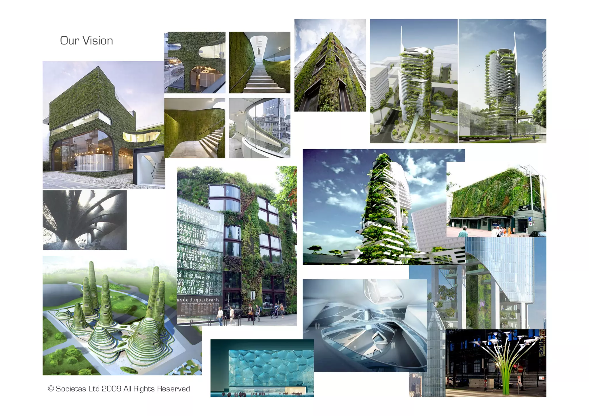 Our Vision




© Societas Ltd 2009 All Rights Reserved
 