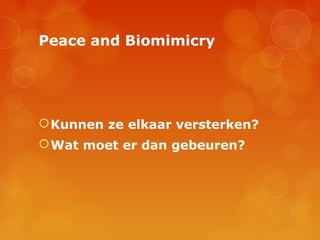 Biomimicryintro&peace | PPT