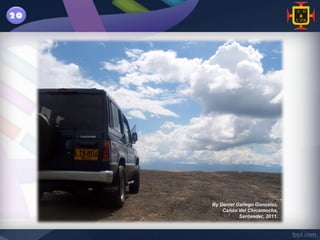 20




     By Daniel Gallego González,
         Cañón del Chicamocha,
                Santander, 2011.
 