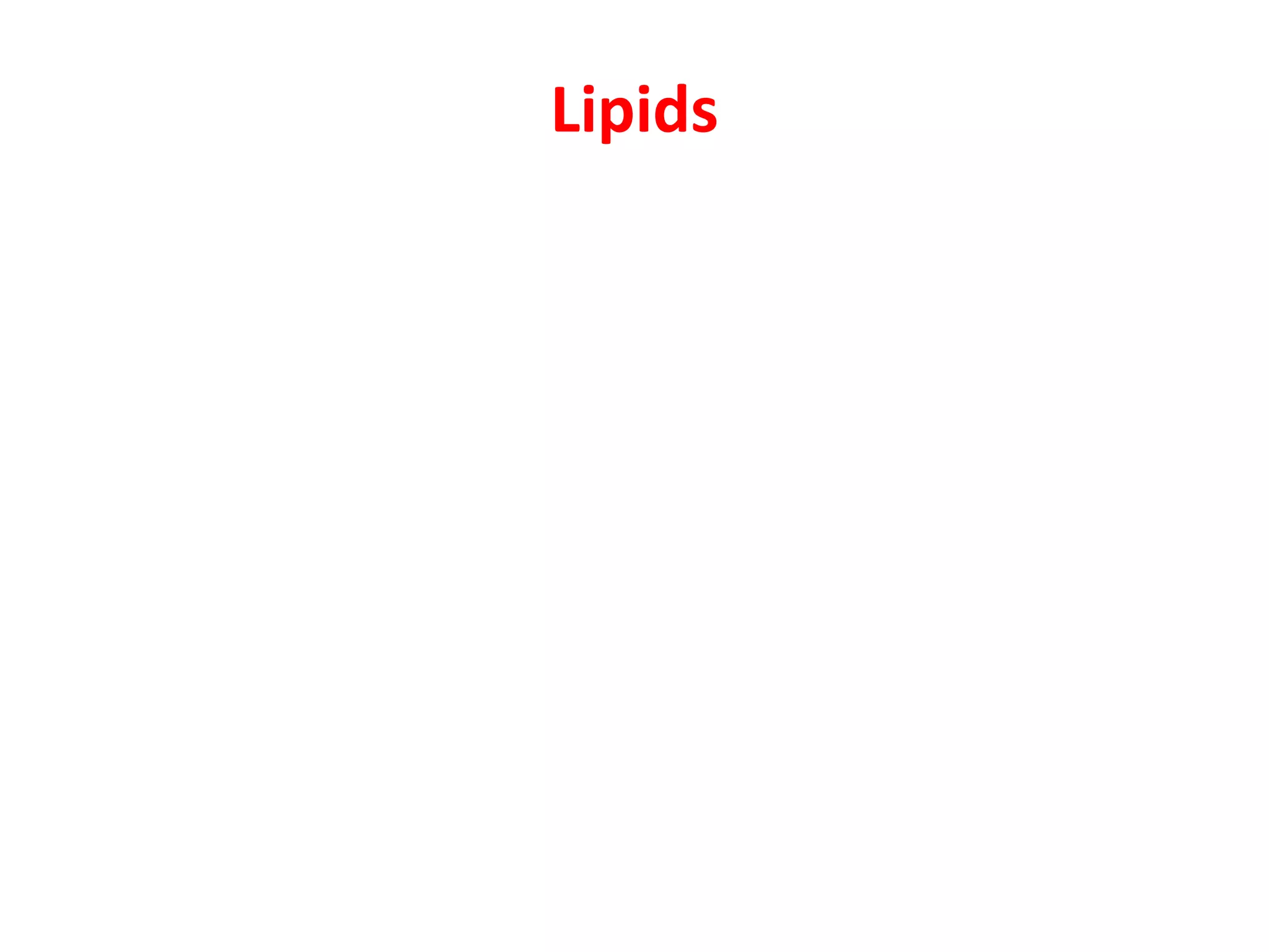 Lipids
 