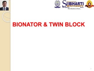 BIONATOR & TWIN BLOCK
1
 